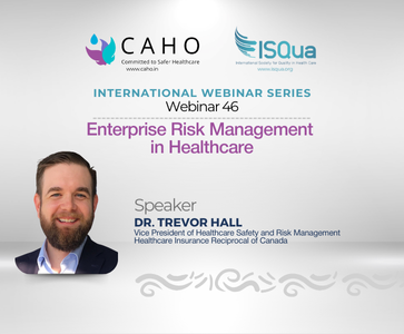CAHO - ISQua Webinar 46- Enterprise Risk Management in Healthcare